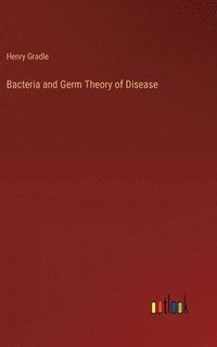 bokomslag Bacteria and Germ Theory of Disease