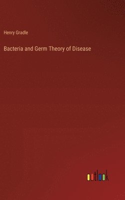 Bacteria and Germ Theory of Disease 1