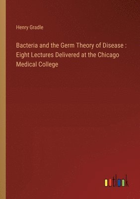 bokomslag Bacteria and the Germ Theory of Disease