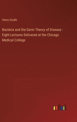 bokomslag Bacteria and the Germ Theory of Disease