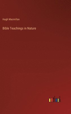 Bible Teachings in Nature 1