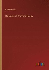 bokomslag Catalogue of American Poetry