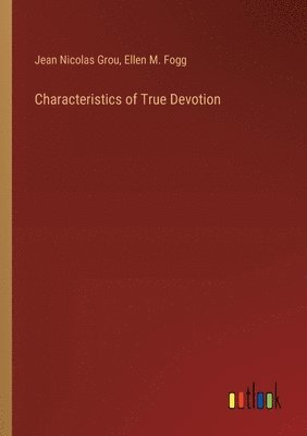 Characteristics of True Devotion