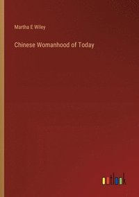 bokomslag Chinese Womanhood of Today