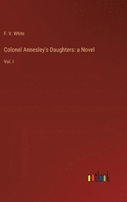 bokomslag Colonel Annesley's Daughters