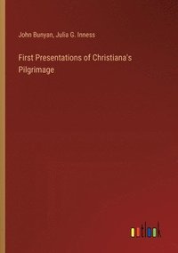 bokomslag First Presentations of Christiana's Pilgrimage