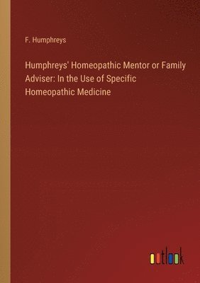 bokomslag Humphreys' Homeopathic Mentor or Family Adviser