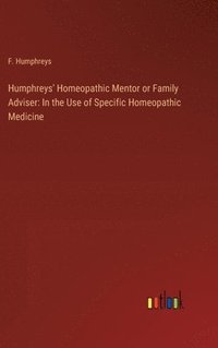bokomslag Humphreys' Homeopathic Mentor or Family Adviser