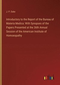 bokomslag Introductory to the Report of the Bureau of Materia Medica