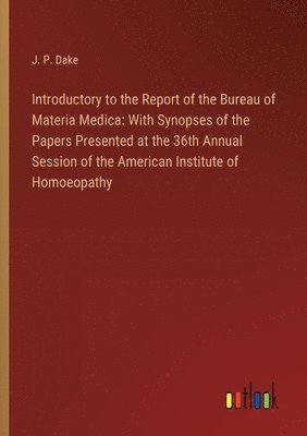Introductory to the Report of the Bureau of Materia Medica 1