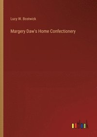 bokomslag Margery Daw's Home Confectionery