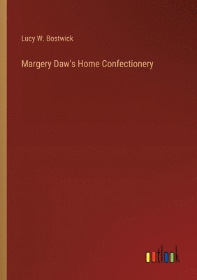 bokomslag Margery Daw's Home Confectionery