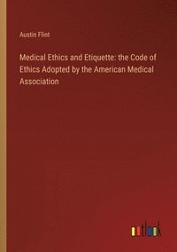 bokomslag Medical Ethics and Etiquette