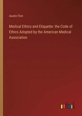 bokomslag Medical Ethics and Etiquette