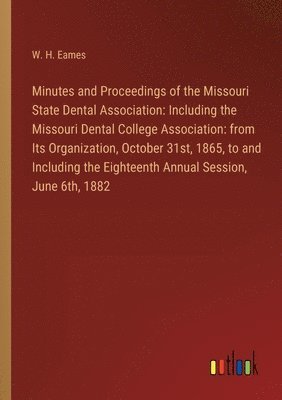 bokomslag Minutes and Proceedings of the Missouri State Dental Association