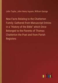 bokomslag New Facts Relating to the Chatterton Family