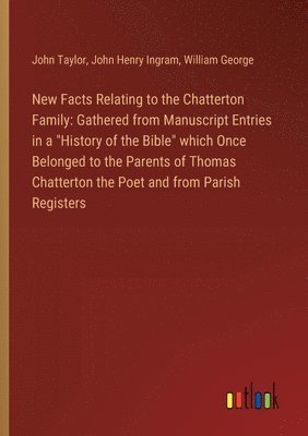 bokomslag New Facts Relating to the Chatterton Family