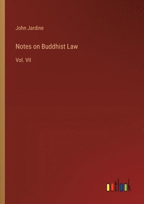 Notes on Buddhist Law