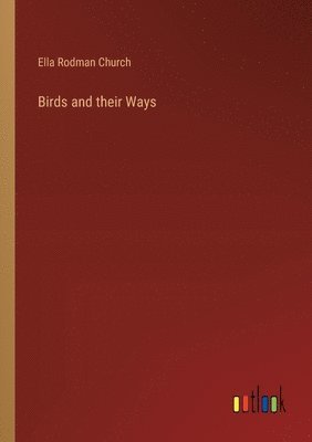 bokomslag Birds and their Ways