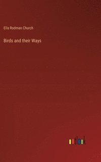 bokomslag Birds and their Ways