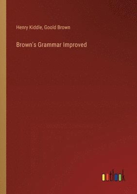 bokomslag Brown's Grammar Improved