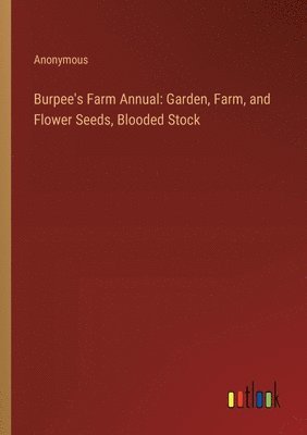 bokomslag Burpee's Farm Annual