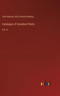 bokomslag Catalogue of Canadian Plants