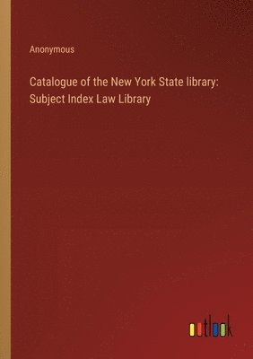 Catalogue of the New York State library 1