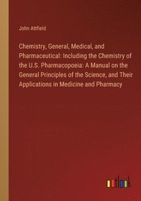 bokomslag Chemistry, General, Medical, and Pharmaceutical