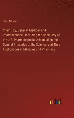 bokomslag Chemistry, General, Medical, and Pharmaceutical