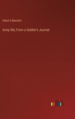 bokomslag Army life; From a Soldier's Journal