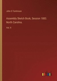 bokomslag Assembly Sketch Book, Session 1883. North Carolina.