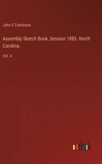 bokomslag Assembly Sketch Book, Session 1883. North Carolina.