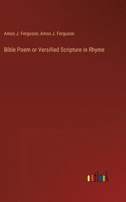 bokomslag Bible Poem or Versified Scripture in Rhyme