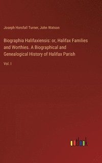 bokomslag Biographia Halifaxiensis