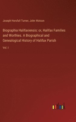 bokomslag Biographia Halifaxiensis