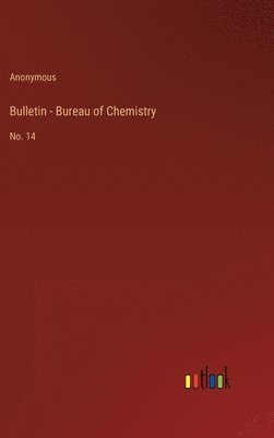 bokomslag Bulletin - Bureau of Chemistry