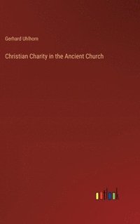 bokomslag Christian Charity in the Ancient Church