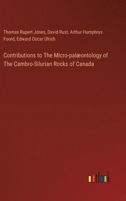 bokomslag Contributions to The Micro-palæontology of The Cambro-Silurian Rocks of Canada