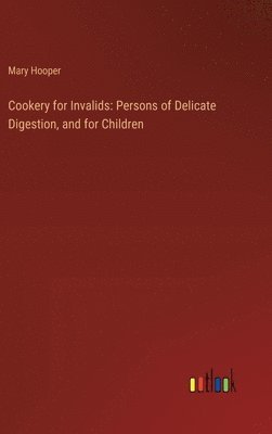 Cookery for Invalids 1