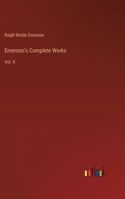 bokomslag Emerson's Complete Works