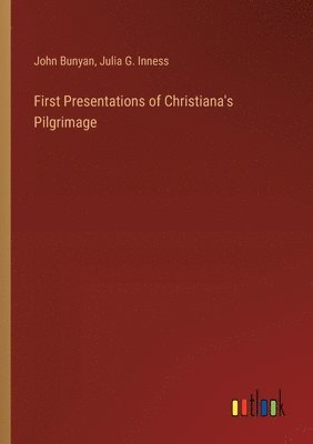 bokomslag First Presentations of Christiana's Pilgrimage