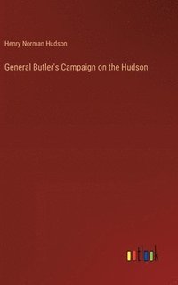 bokomslag General Butler's Campaign on the Hudson