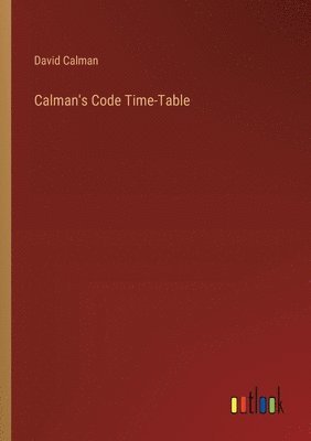 Calman's Code Time-Table 1