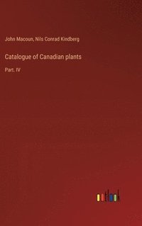 bokomslag Catalogue of Canadian plants