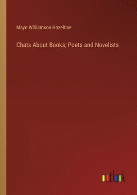 Chats About Books; Poets and Novelists