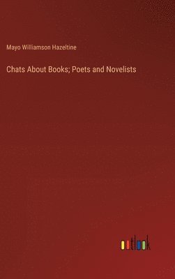 bokomslag Chats About Books; Poets and Novelists