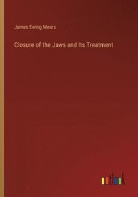 bokomslag Closure of the Jaws and Its Treatment