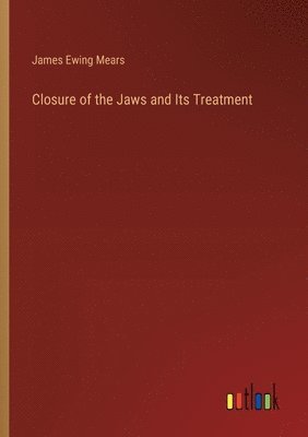 bokomslag Closure of the Jaws and Its Treatment