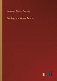 bokomslag Destiny, and Other Poems